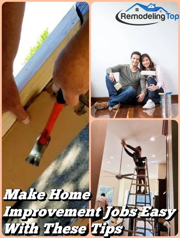 Make Home Improvement Jobs Easy With These Tips